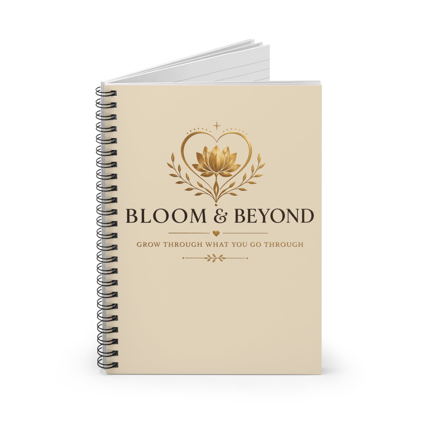 Bloom & Beyond Spiral Notebook — Inspirational Ruled Journal
