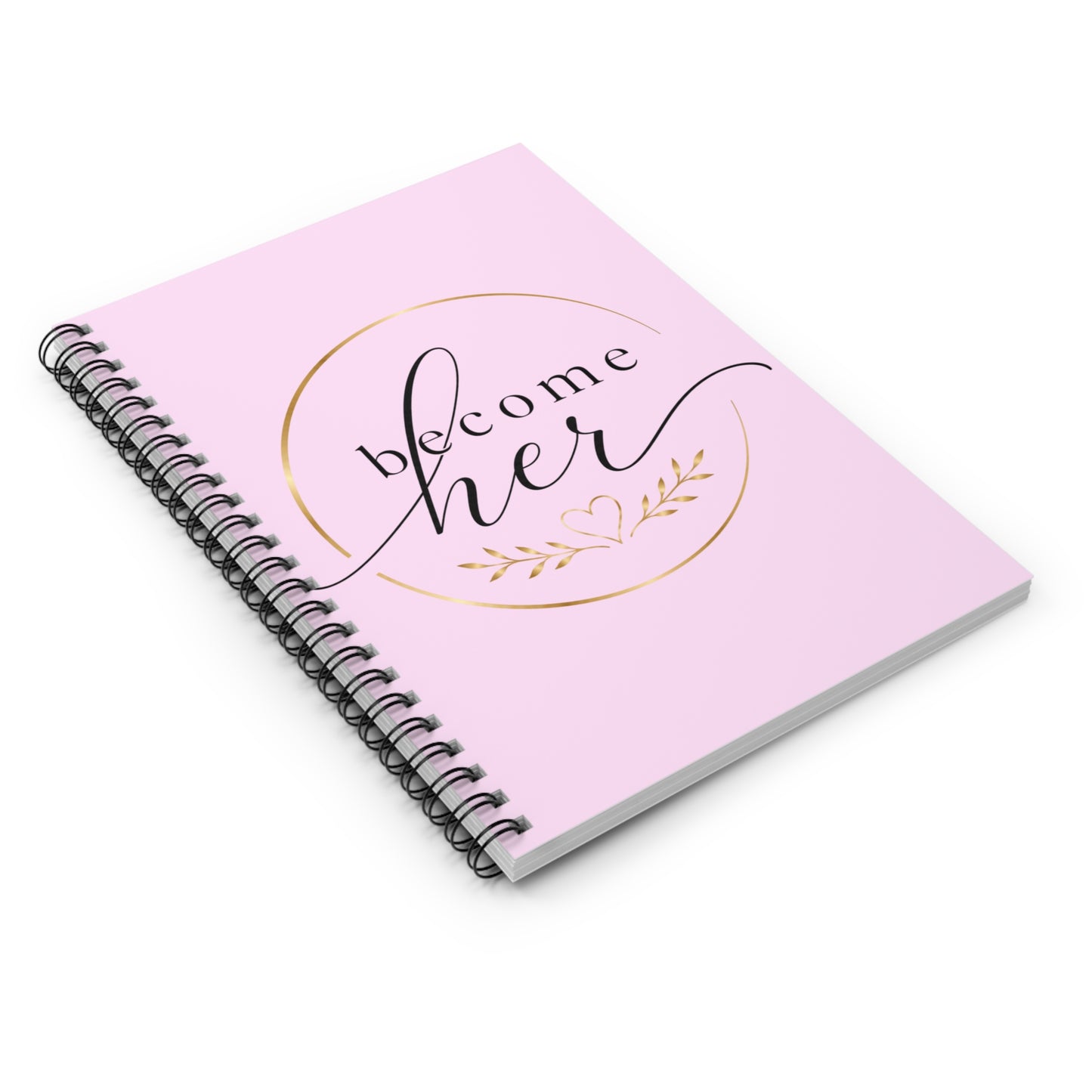 Become Her Spiral Notebook — Pink Inspirational Ruled Journal