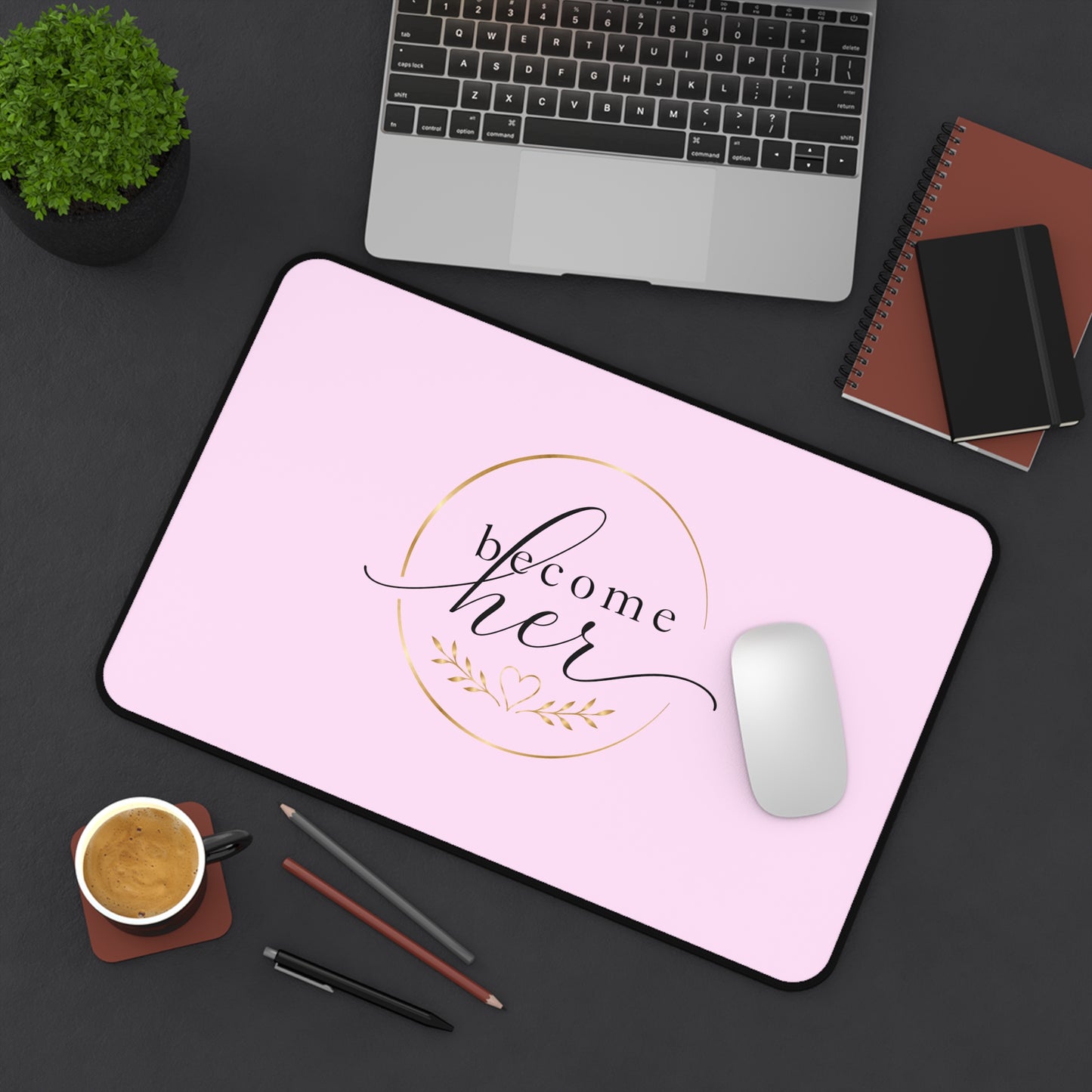 Become Her Pink Desk Mat