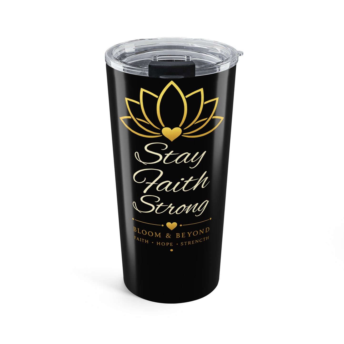 Stay Faith Strong 20oz Tumbler – Inspirational Lotus Travel Cup