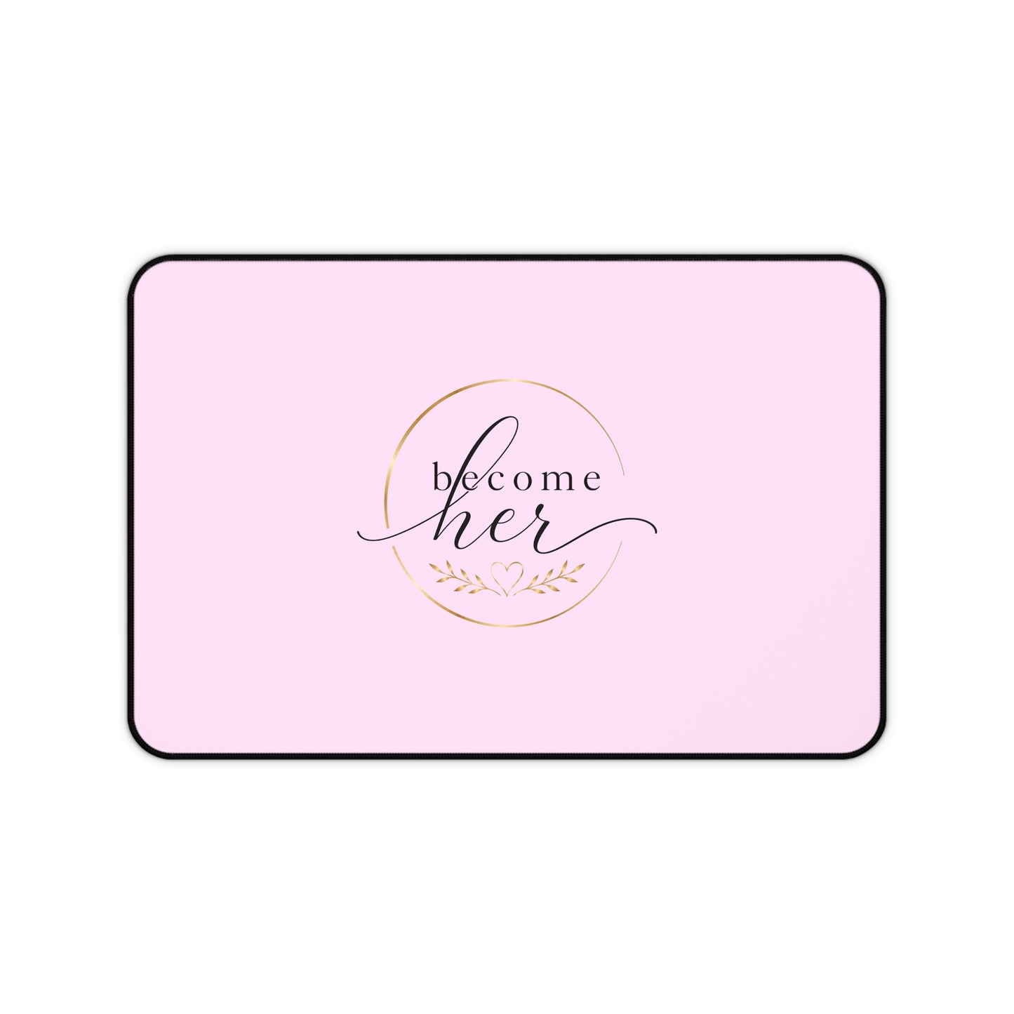 Desk Mat — Pink "Become Her" Inspirational Office Mouse Pad
