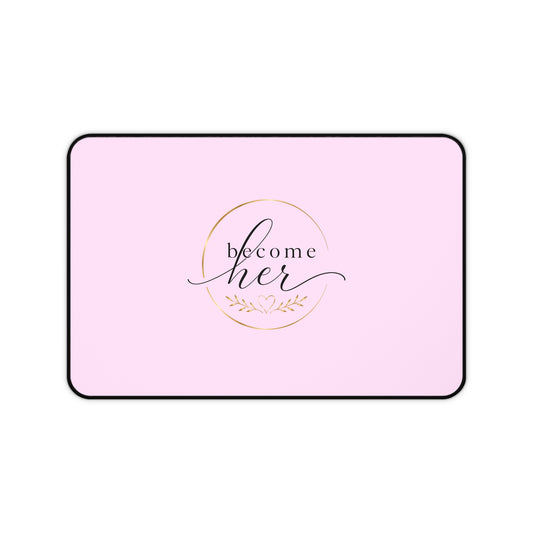 Desk Mat — Pink "Become Her" Inspirational Office Mouse Pad