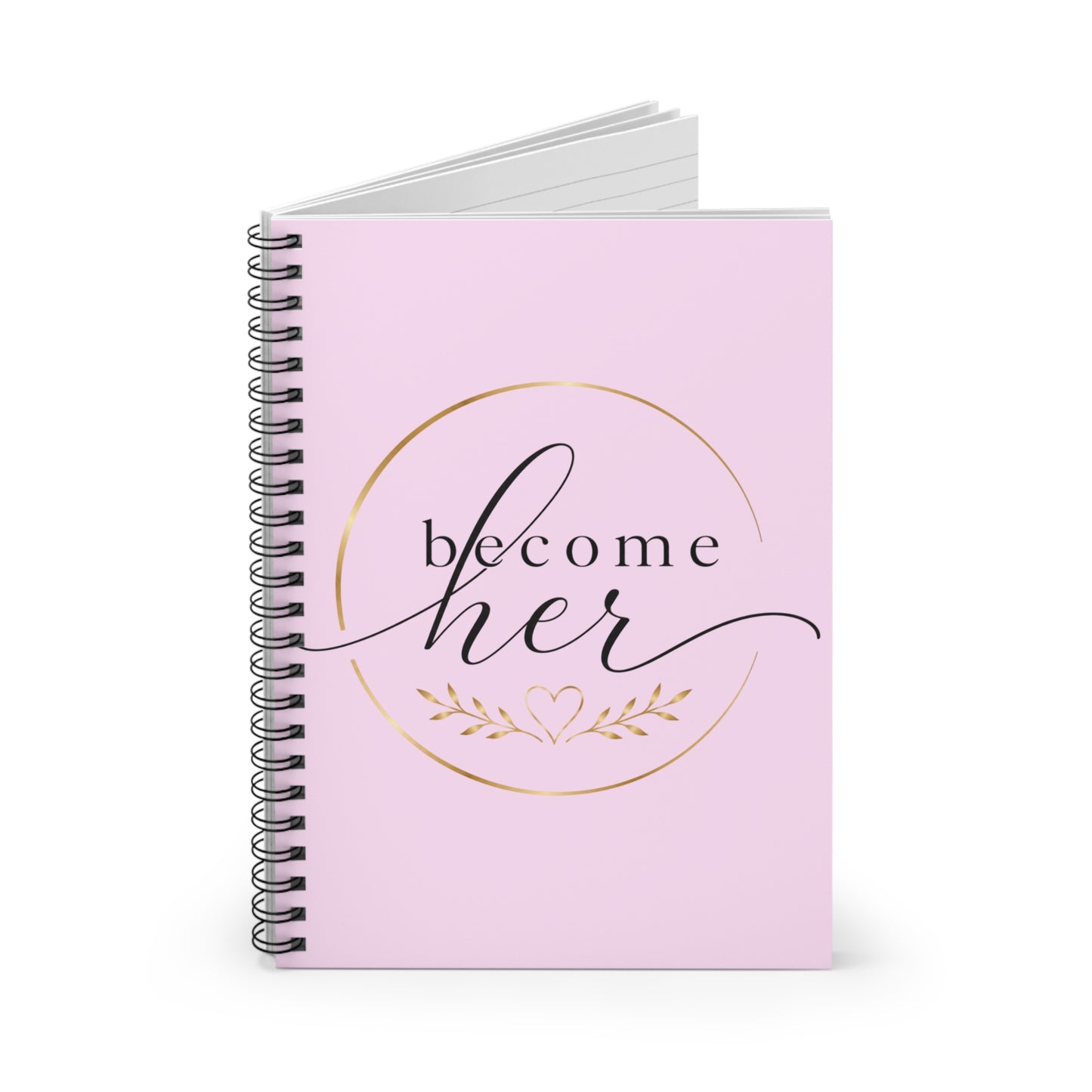 Become Her Spiral Notebook — Pink Inspirational Ruled Journal
