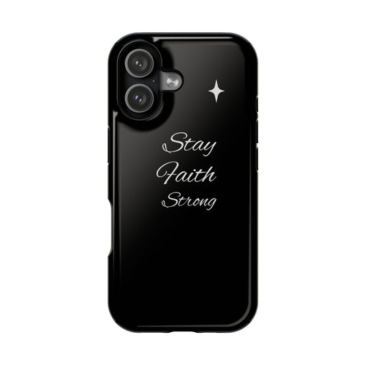 Stay Faith Strong Magnetic Impact-Resistant Phone Case