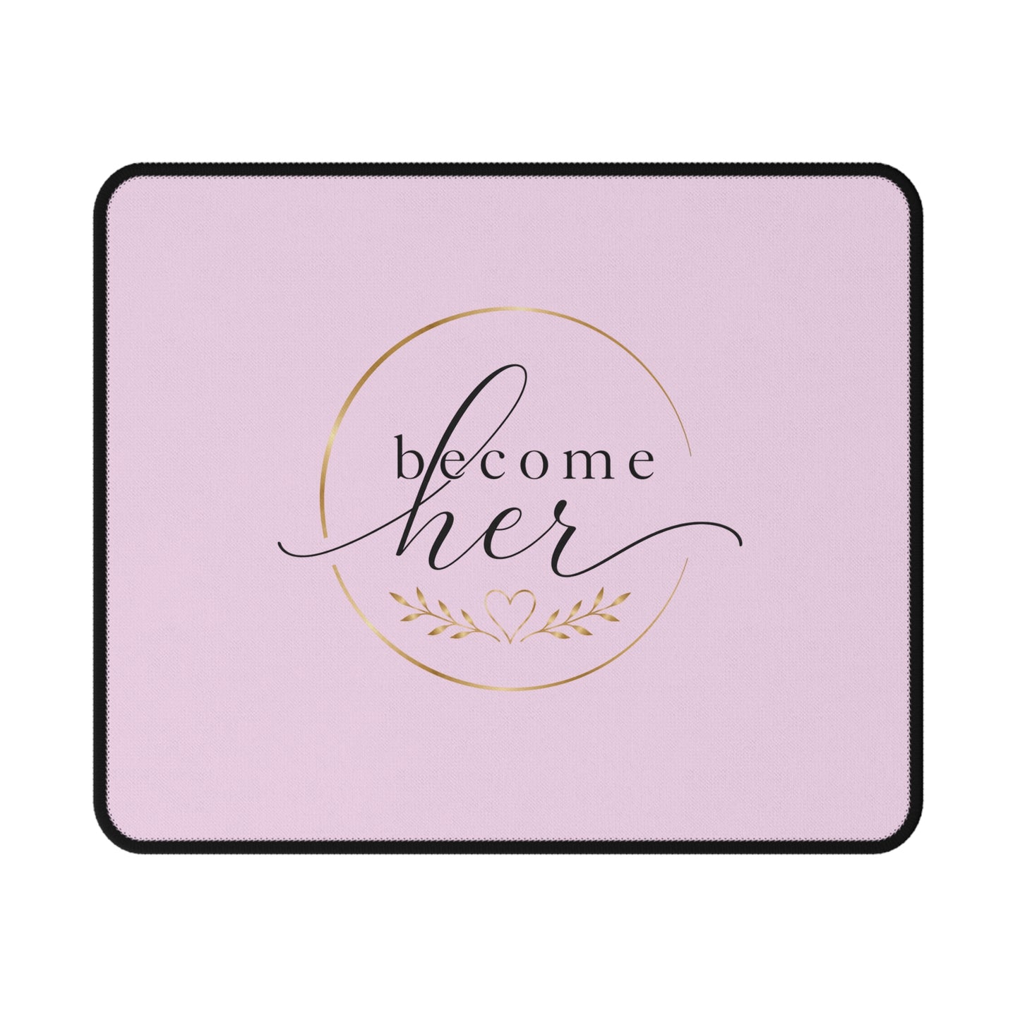 Inspirational 'Become Her' Pink Gaming Mouse Pad