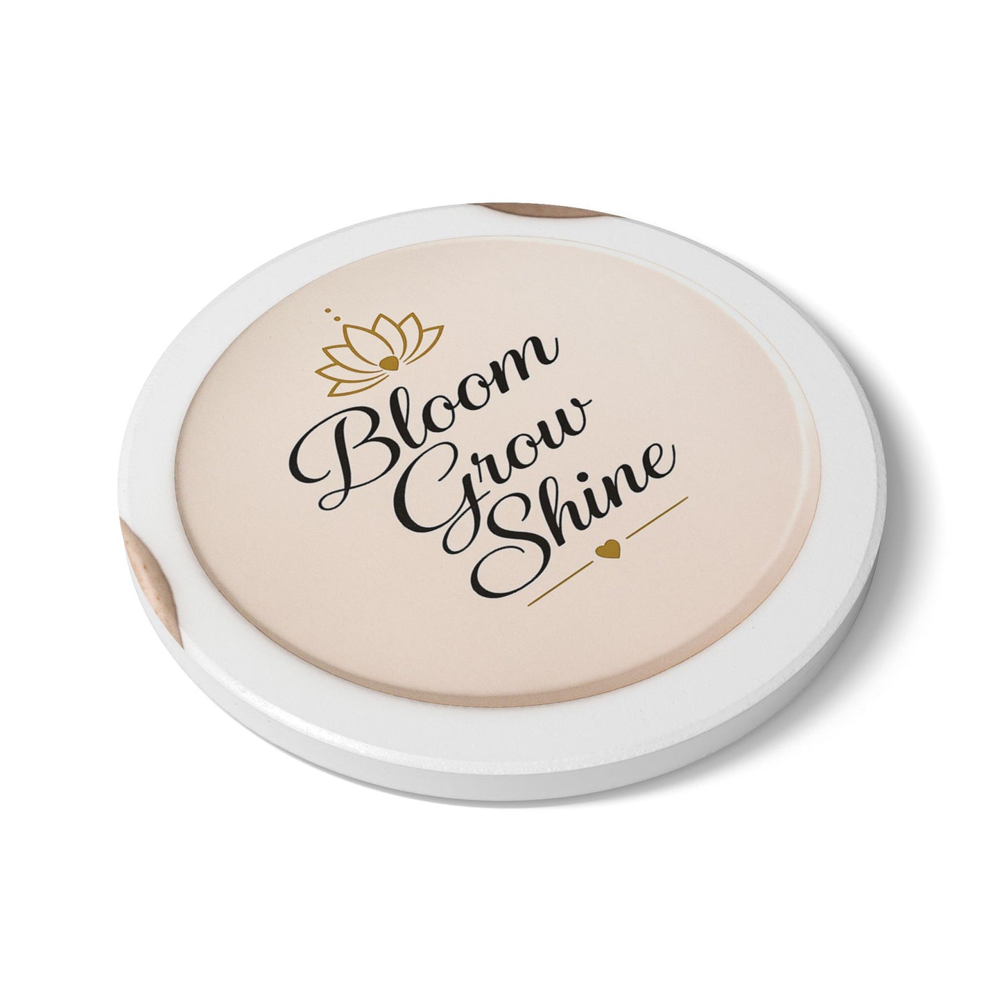 Ceramic Coaster – "Bloom Grow Shine" Inspirational Floral Coaster